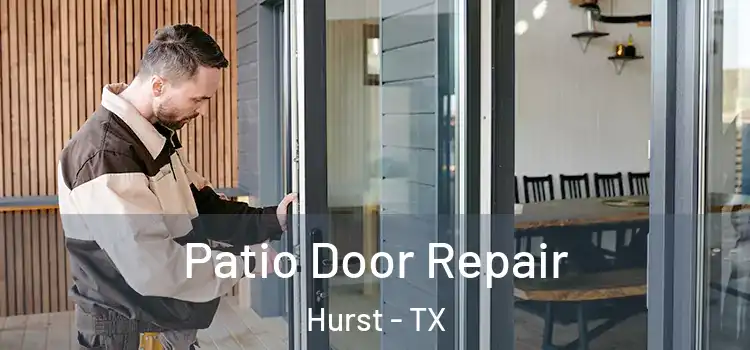 Patio Door Repair Hurst - TX