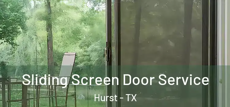 Sliding Screen Door Service Hurst - TX